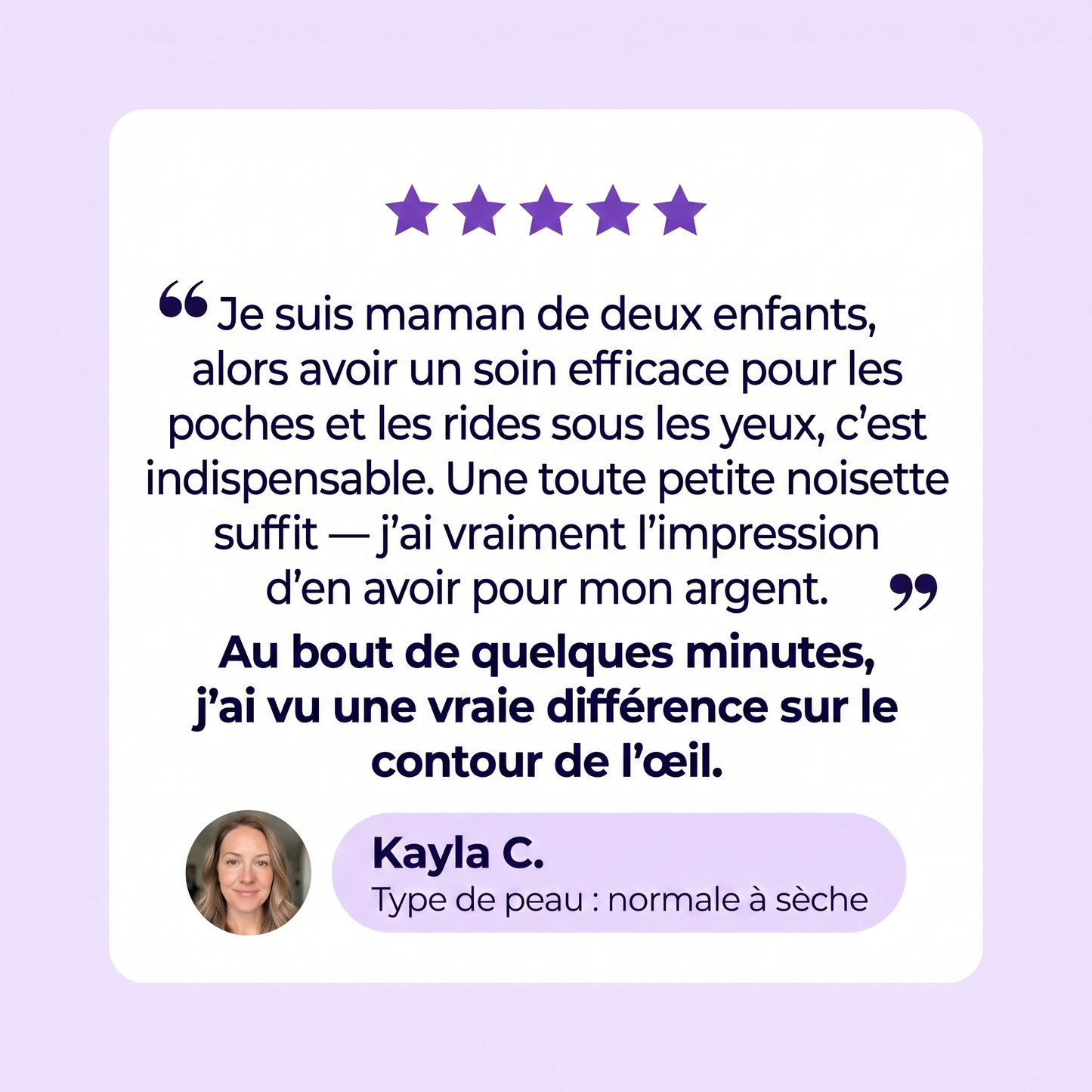 Témoignage cliente 5 étoiles — vraie différence sur le contour de l'œil en quelques minutes