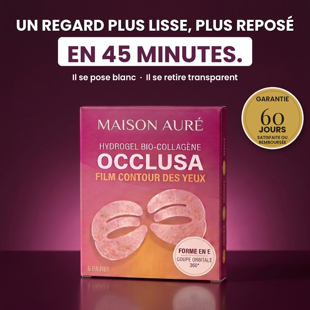 Occlusa Film Contour des Yeux Maison Auré : un regard plus lisse, plus reposé en 45 minutes — garantie 60 jours
